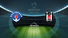Kasımpaşa’nın rakibi Beşiktaş