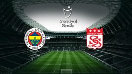Fenerbahçe Sivasspor’u ağırlıyor